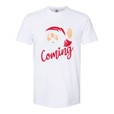 Santa Is Coming ThatS What She Said Softstyle CVC T-Shirt