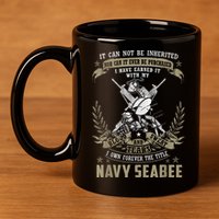 S.E.A.B.E.E It Can Not Be Inherited Or Purchase 11oz C Handle Ceramic Mug