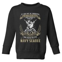 S.E.A.B.E.E It Can Not Be Inherited Or Purchase Toddler Sweatshirt