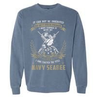 S.E.A.B.E.E It Can Not Be Inherited Or Purchase Garment-Dyed Sweatshirt