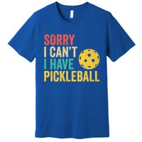 Sorry I CanT I Have Pickleball Funny Retro Gift Premium T-Shirt