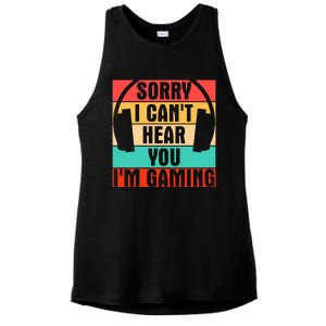 Sorry I Can't Hear You I'm Gaming Funny Gamer Gaming Gift Ladies PosiCharge Tri-Blend Wicking Tank