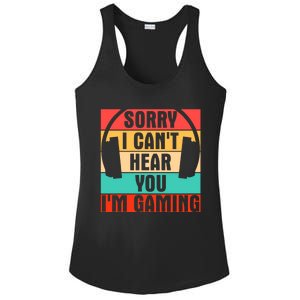 Sorry I Can't Hear You I'm Gaming Funny Gamer Gaming Gift Ladies PosiCharge Competitor Racerback Tank