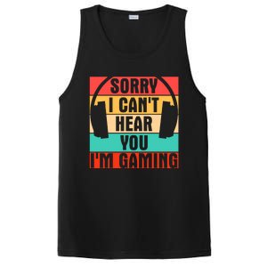 Sorry I Can't Hear You I'm Gaming Funny Gamer Gaming Gift PosiCharge Competitor Tank