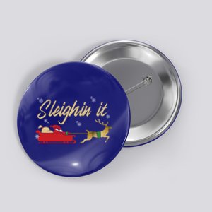 Sleighin It Christmas Sleighing Gift Button