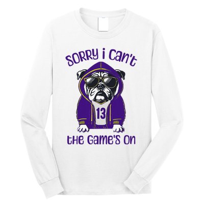 Sorry I CanT The GameS On Cute Bulldog Long Sleeve Shirt