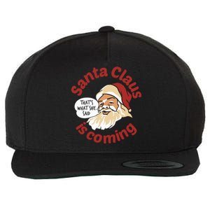 Santa Is Coming Thats What She Said Wool Snapback Cap