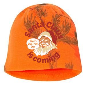 Santa Is Coming Thats What She Said Kati - Camo Knit Beanie