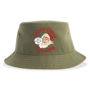 Santa Is Coming Thats What She Said Sustainable Bucket Hat