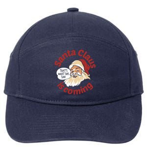 Santa Is Coming Thats What She Said 7-Panel Snapback Hat