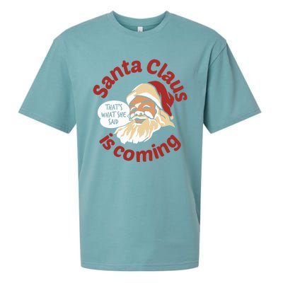 Santa Is Coming Thats What She Said Sueded Cloud Jersey T-Shirt