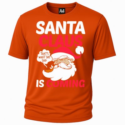 Santa Is Coming Thats What She Said Cooling Performance Crew T-Shirt