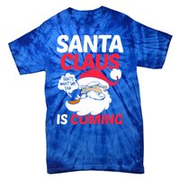 Santa Is Coming Thats What She Said Tie-Dye T-Shirt