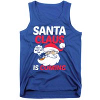 Santa Is Coming Thats What She Said Tank Top