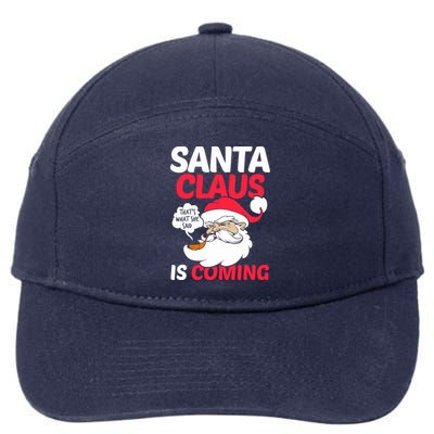 Santa Is Coming Thats What She Said 7-Panel Snapback Hat