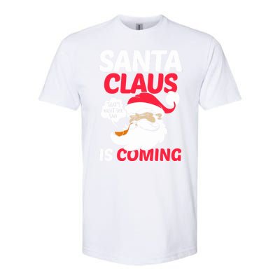 Santa Is Coming Thats What She Said Softstyle CVC T-Shirt