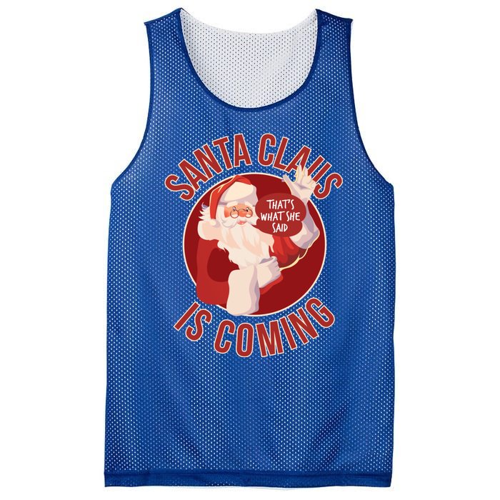 Santa Is Coming Thats What She Said Mesh Reversible Basketball Jersey Tank