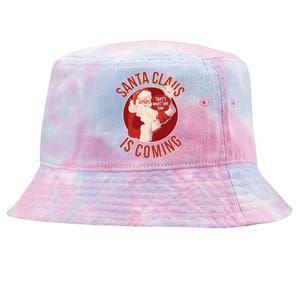 Santa Is Coming Thats What She Said Tie-Dyed Bucket Hat