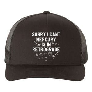 Sorry I CanT Mercury Is In Retrograde Funny Astrology Yupoong Adult 5-Panel Trucker Hat