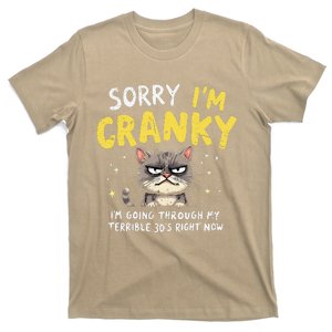 Sorry IM Cranky IM Going Through My Terrible 30S Cat Gift T-Shirt