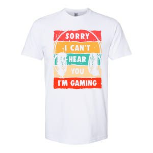 Sorry I Can't Hear You I'm Gaming Funny Gamer Gaming Cool Gift Softstyle CVC T-Shirt