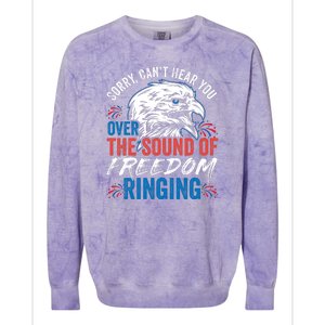 Sorry I Cant Hear You Over The Sound Of Freedom Ringing Colorblast Crewneck Sweatshirt