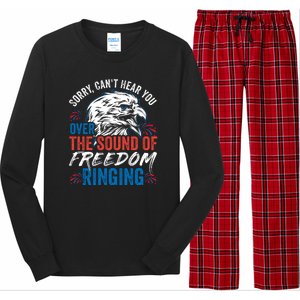 Sorry I Cant Hear You Over The Sound Of Freedom Ringing Long Sleeve Pajama Set