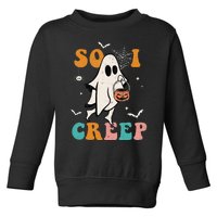 So I Creep Retro Halloween Spooky Vibes Trick Or Treat Ghost Toddler Sweatshirt