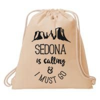 Sedona Is Calling And I Must Go Arizona Vacation Drawstring Bag