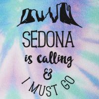 Sedona Is Calling And I Must Go Arizona Vacation Legacy Tie Dye Trucker Hat