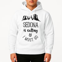 Sedona Is Calling And I Must Go Arizona Vacation Hoodie