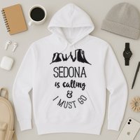 Sedona Is Calling And I Must Go Arizona Vacation Hoodie