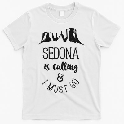 Sedona Is Calling And I Must Go Arizona Vacation T-Shirt
