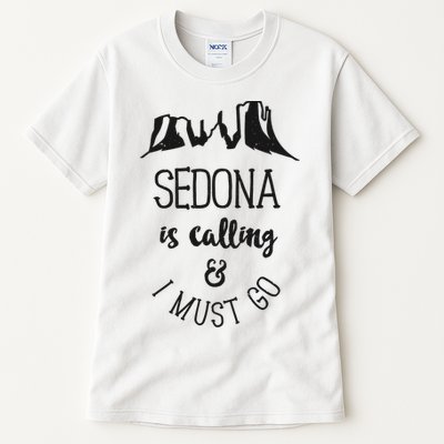 Sedona Is Calling And I Must Go Arizona Vacation Tall T-Shirt
