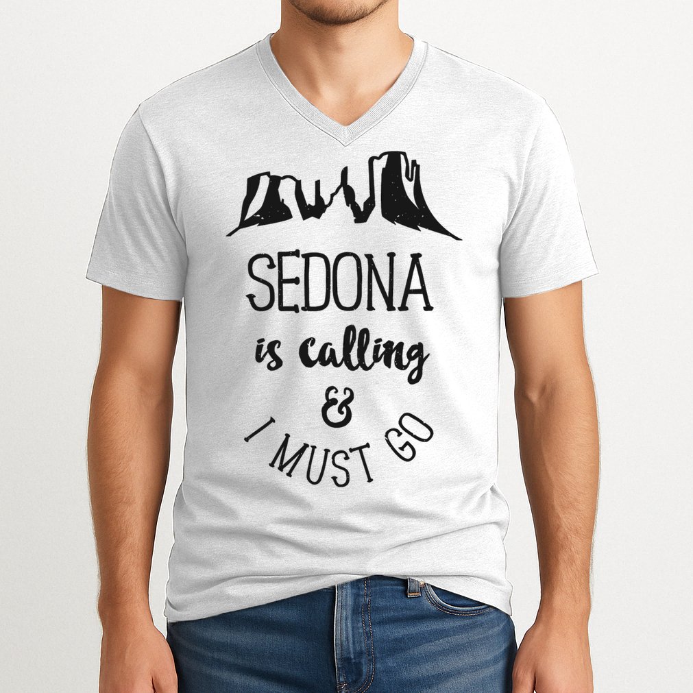 Sedona Is Calling And I Must Go Arizona Vacation V-Neck T-Shirt