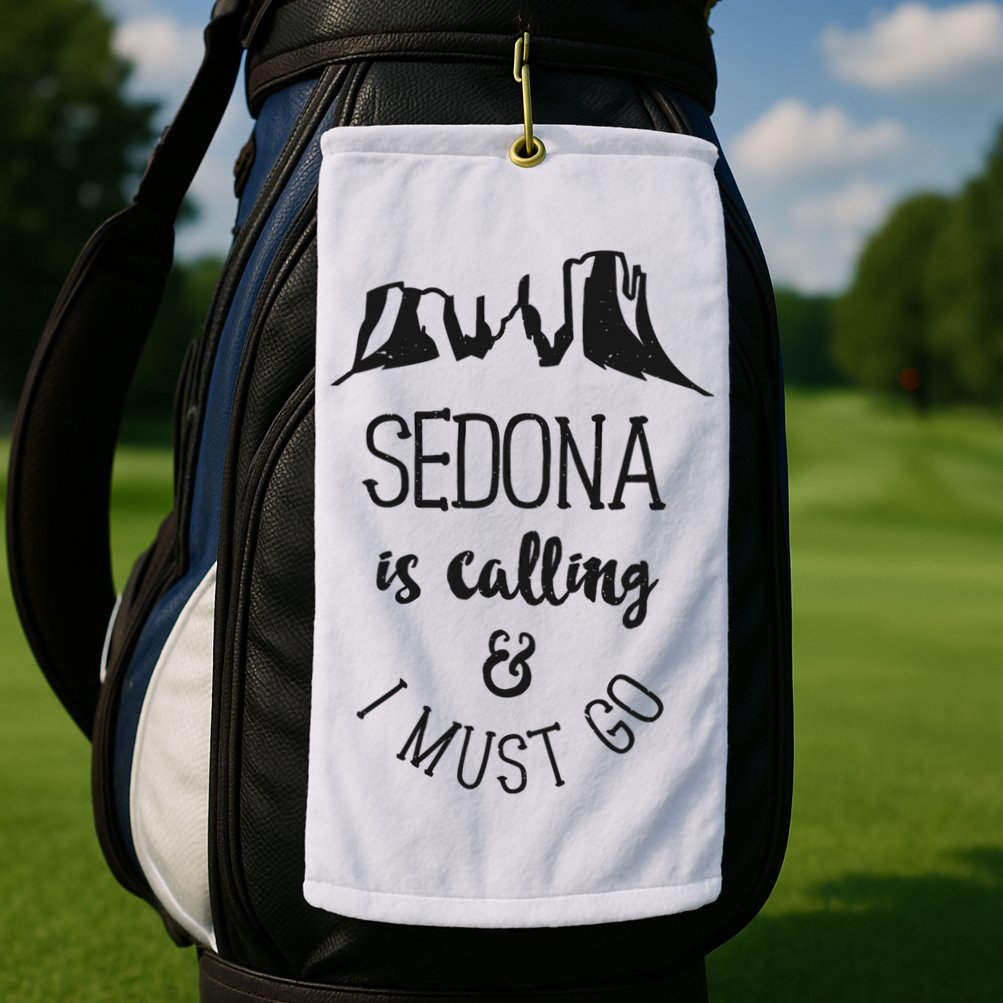 Sedona Is Calling And I Must Go Arizona Vacation Golf Towel