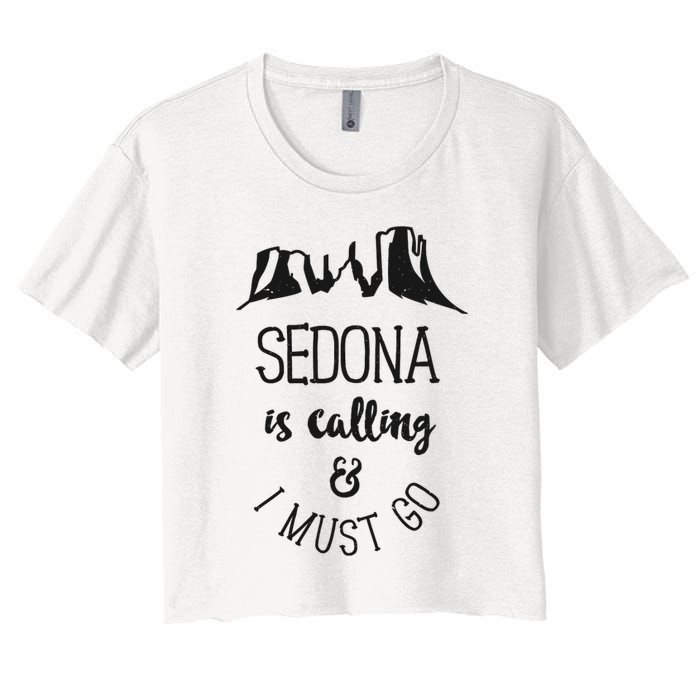 Sedona Is Calling And I Must Go Arizona Vacation Crop Top