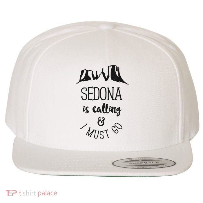 Sedona Is Calling And I Must Go Arizona Vacation Wool Snapback Cap