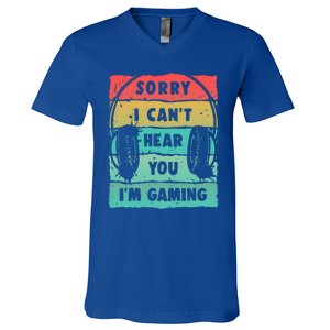 Sorry I Can't Hear You I'm Gaming Funny Gamer Gaming Gift V-Neck T-Shirt