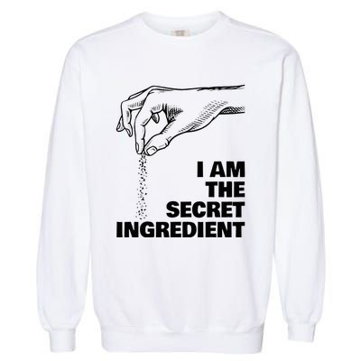 Secret Ingredient Cooking Cook Chef Garment-Dyed Sweatshirt