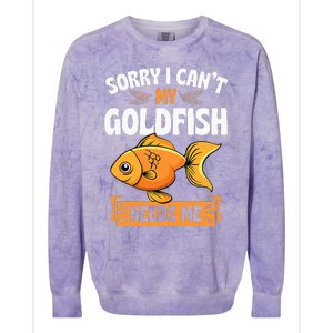 Sorry I CanT My Goldfish Needs Me Funny Aquarium Lover Colorblast Crewneck Sweatshirt