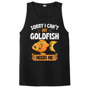 Sorry I CanT My Goldfish Needs Me Funny Aquarium Lover PosiCharge Competitor Tank