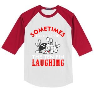 Sometimes I Can Almost Hear The Ten Pin Laughing Funny Gift Kids Colorblock Raglan Jersey