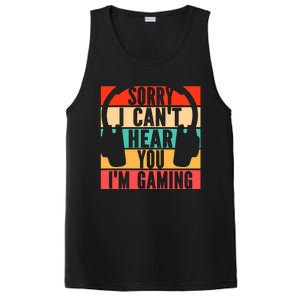 Sorry I Can't Hear You I'm Gaming Funny Gamer Gaming Gift PosiCharge Competitor Tank