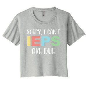 Sorry I Cant Ieps Are Due Cute Elementary Teacher Iep Women's Crop Top Tee