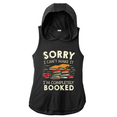 Sorry I Can't Make It I'm Completely Booked Reading Ladies PosiCharge Tri-Blend Wicking Draft Hoodie Tank