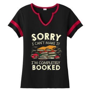 Sorry I Can't Make It I'm Completely Booked Reading Ladies Halftime Notch Neck Tee