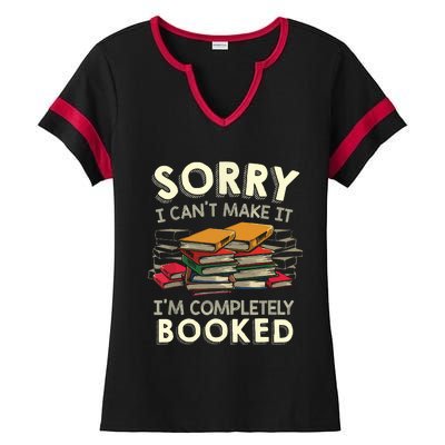 Sorry I Can't Make It I'm Completely Booked Reading Ladies Halftime Notch Neck Tee