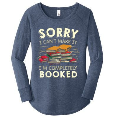 Sorry I Can't Make It I'm Completely Booked Reading Women's Perfect Tri Tunic Long Sleeve Shirt