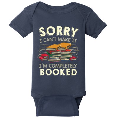 Sorry I Can't Make It I'm Completely Booked Reading Baby Bodysuit